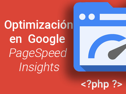 Optimización en Google PageSpeed Insights